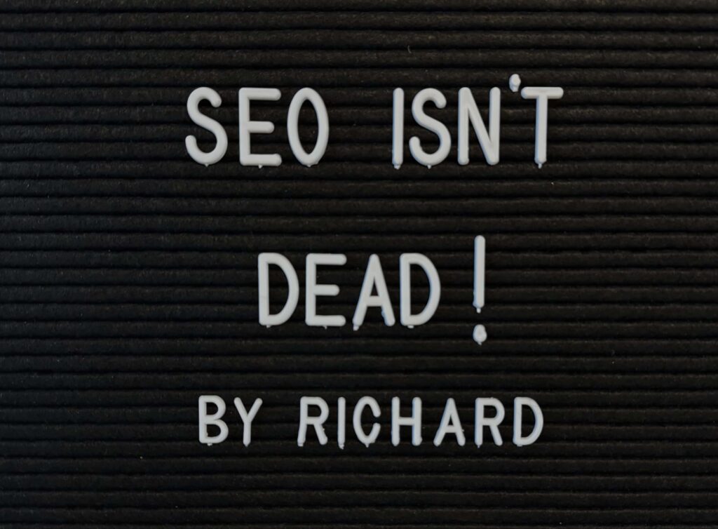 SEO isn't dead by Richard